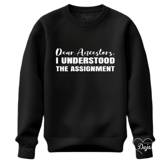 Dear Ancestors Sweatshirt