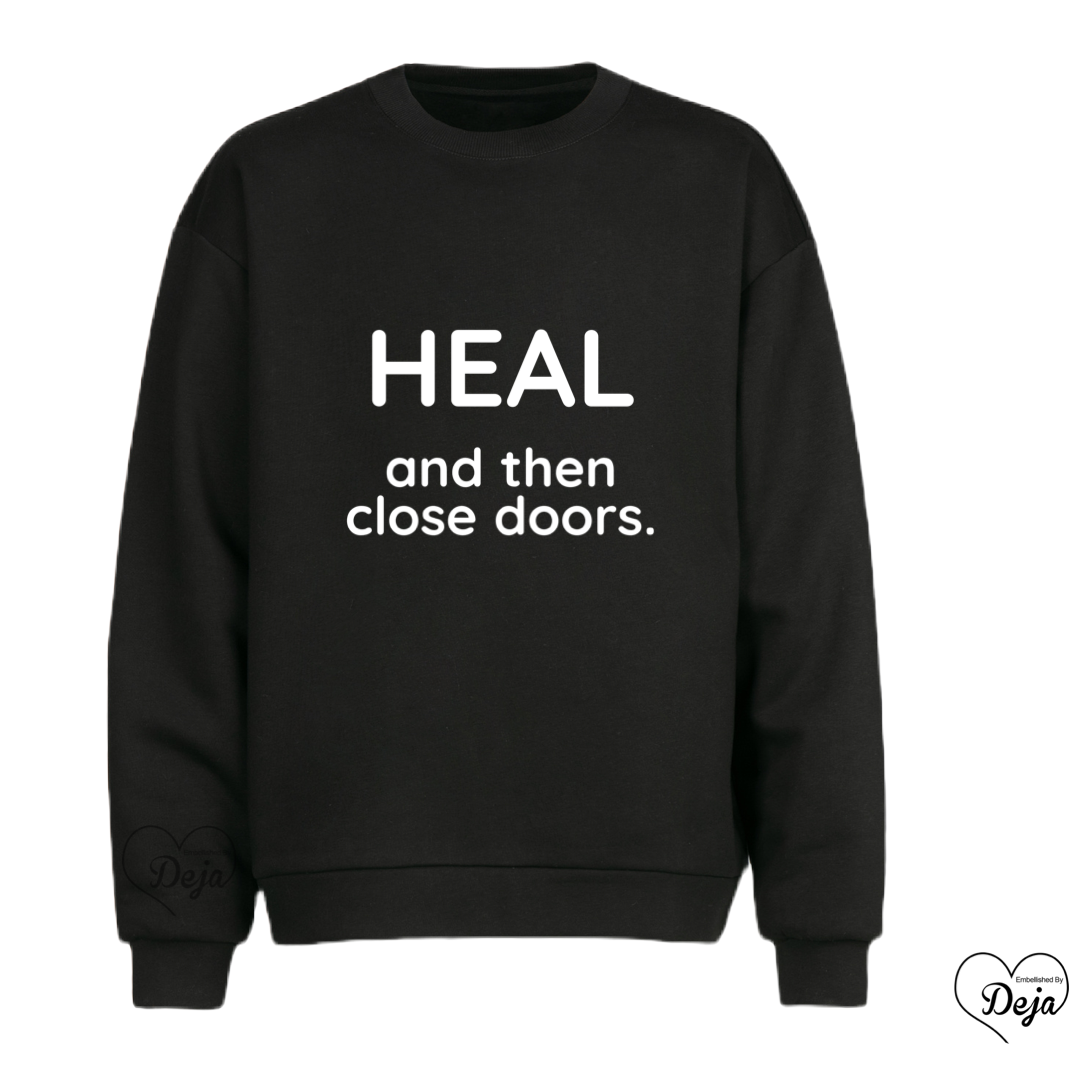 Heal & Close Doors Sweatshirt