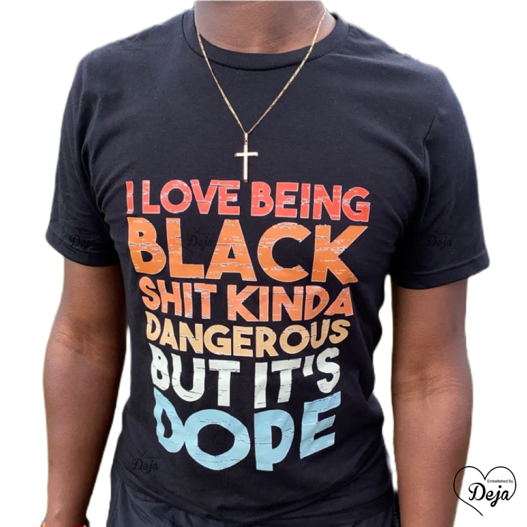 I Love Being Black…T-shirt