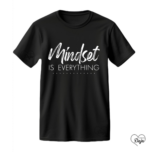 Mindset is Everything T-shirt