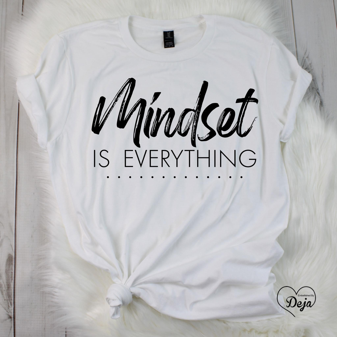 Mindset is Everything T-shirt