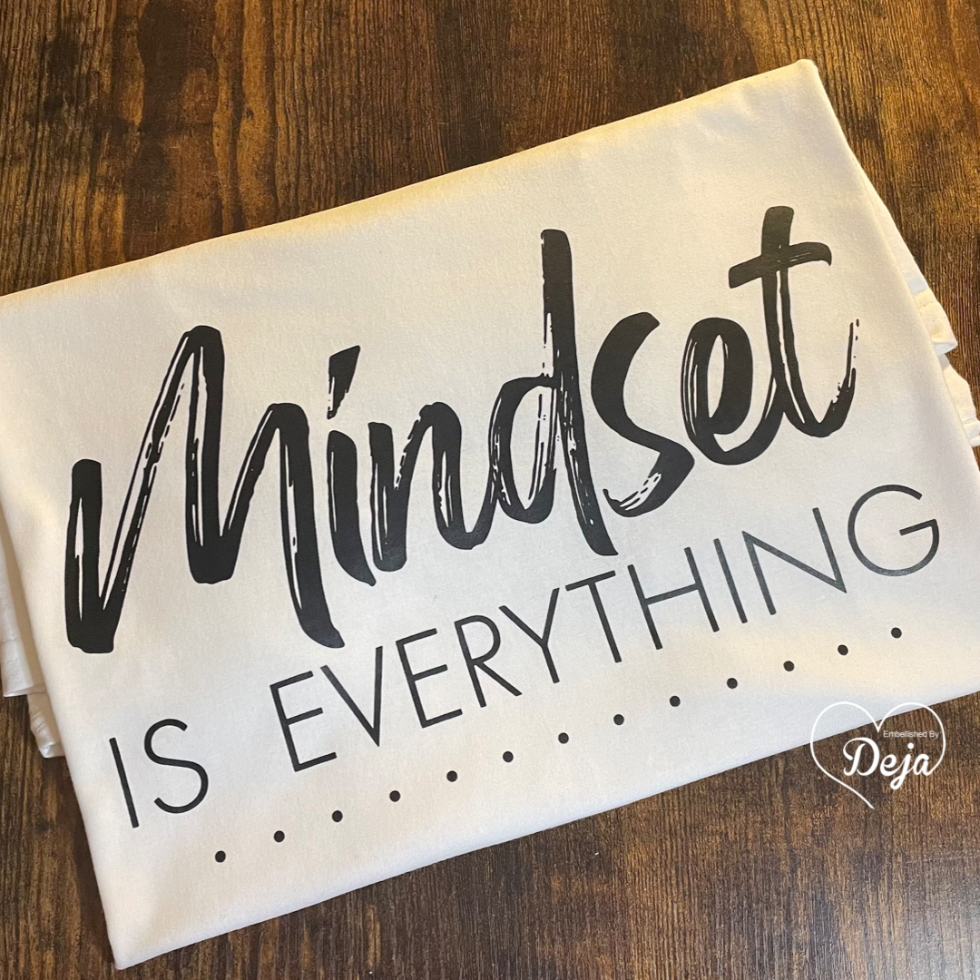 Mindset is Everything T-shirt