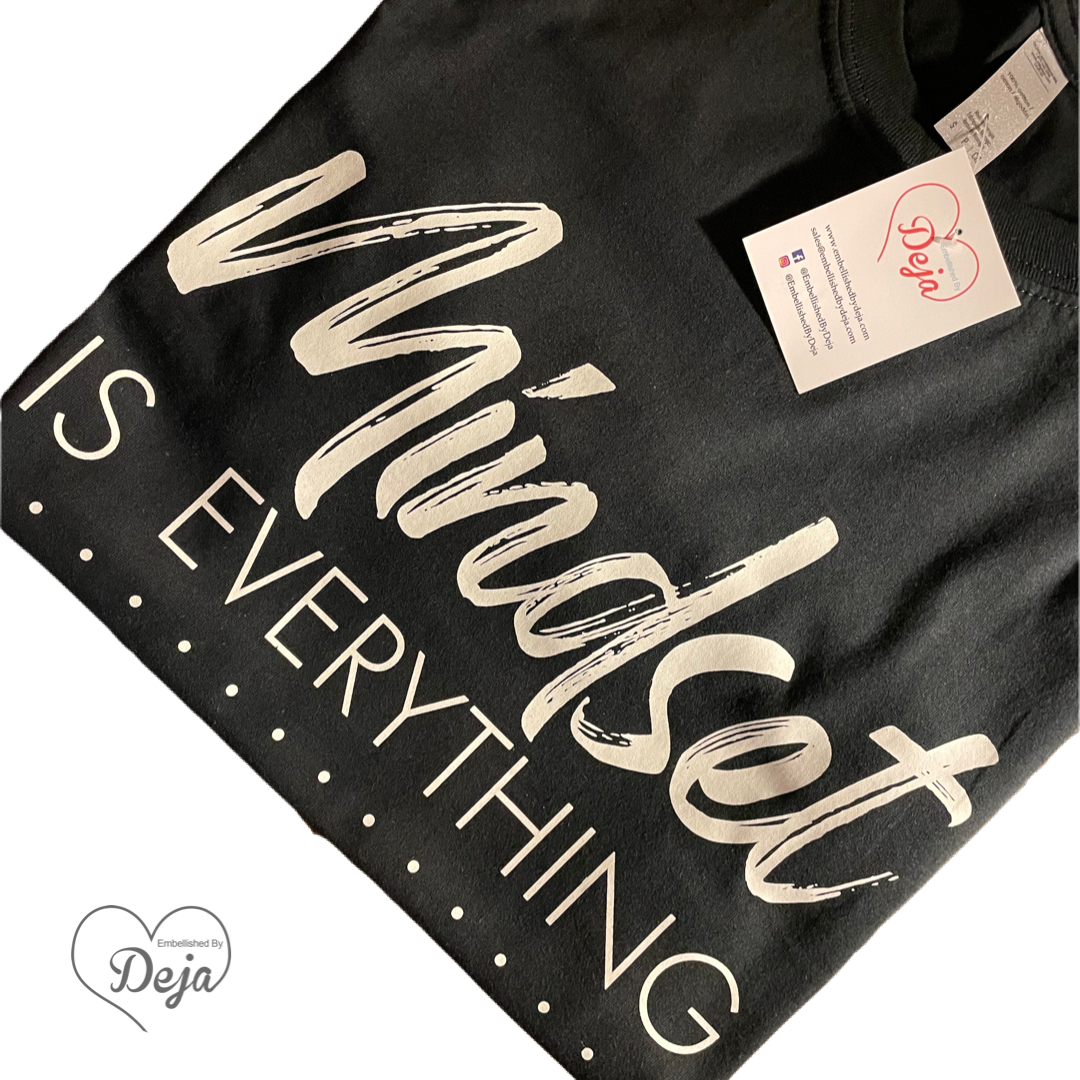 Mindset is Everything T-shirt