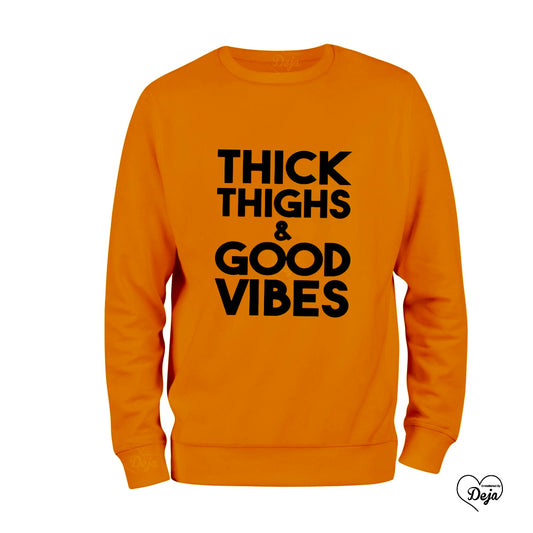 Thick Thighs Good Vibes Sweatshirt