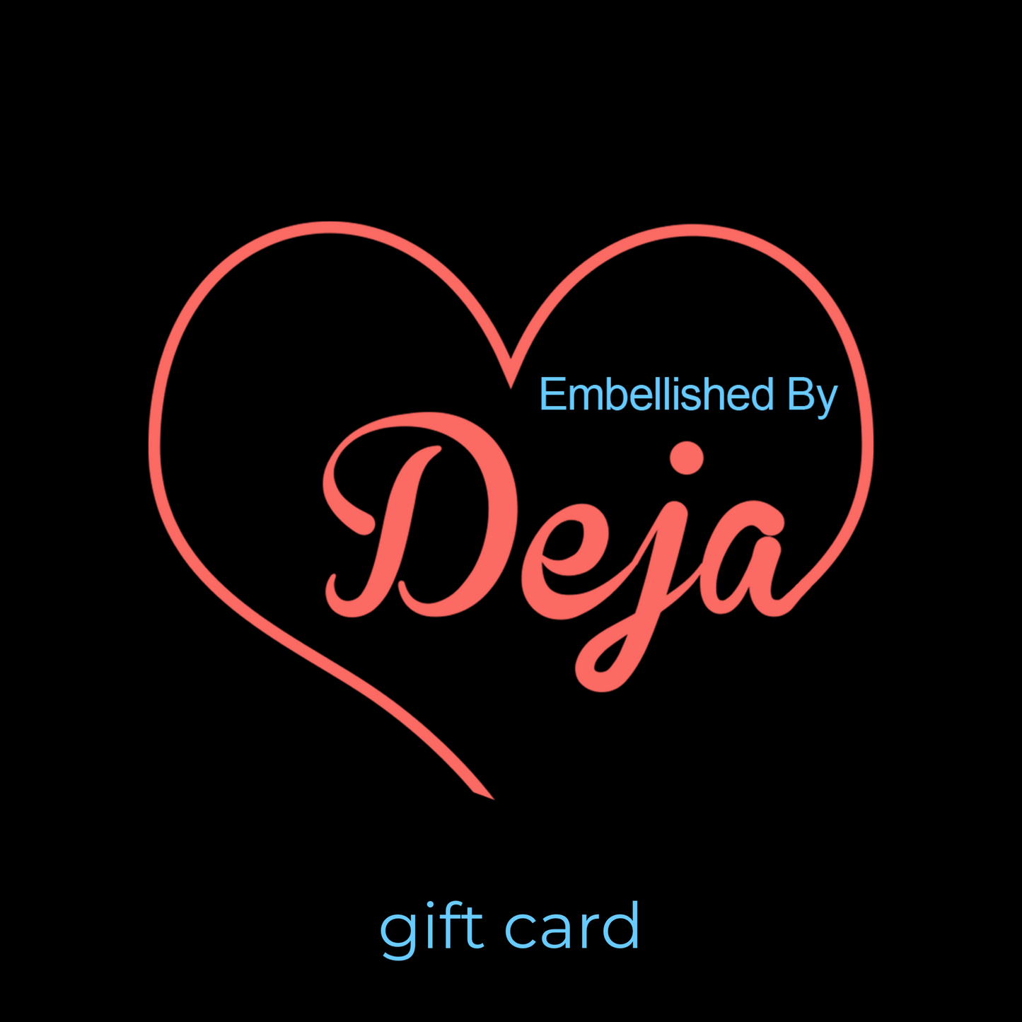 Embellished By Deja Gift Card